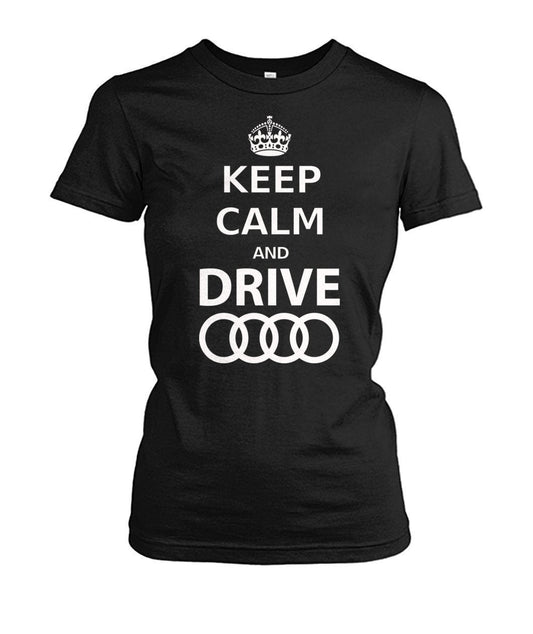 Restez calme et conduisez Audi T-shirt pour femme